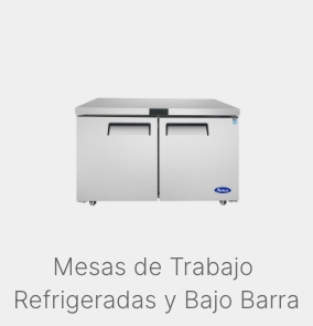 Mesas de Trabajo Refrigeradas y Bajo Barras